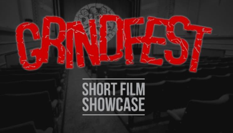 GRINDFEST : SHORT FILM SHOWCASE