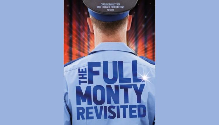 Poster displaying the back of a gentleman in uniform with the words "The Full Monty Revisited"
